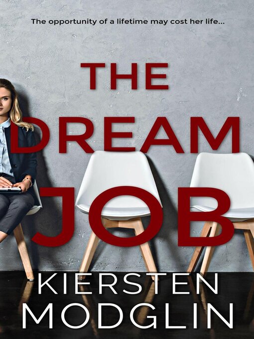 Title details for The Dream Job by Kiersten Modglin - Wait list